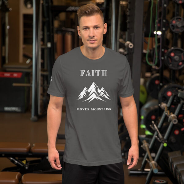 Faith Moves Mountains -  Unisex Tee - Image 19